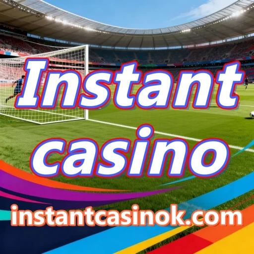 Instant casino